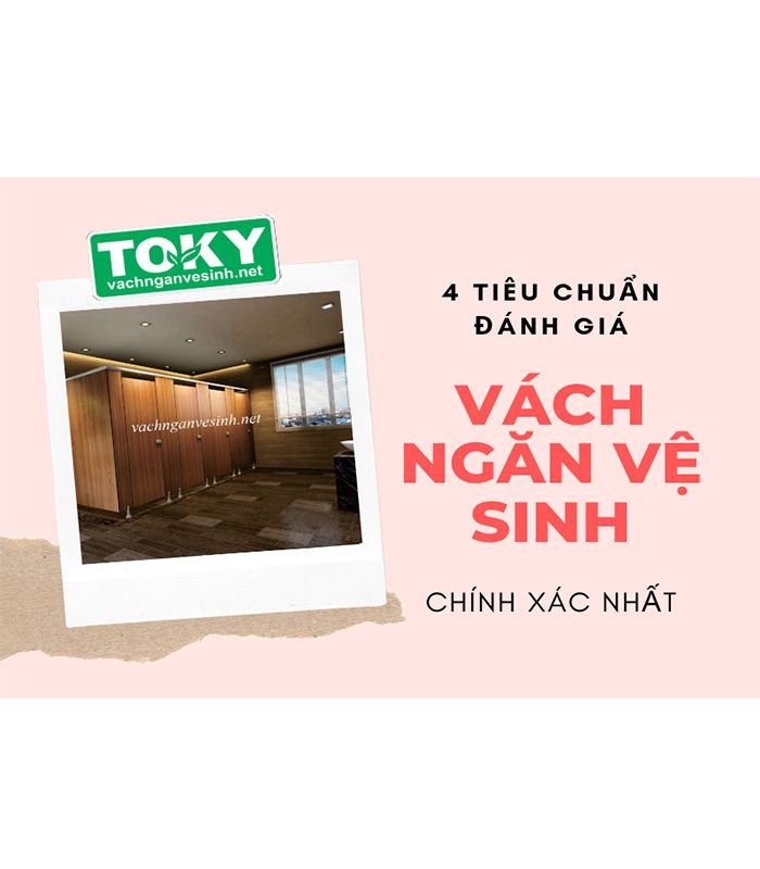 Bỏ túi 4 tiêu chuẩn vách ngăn vệ sinh chính xác nhất – Góc nhìn chuyên gia
