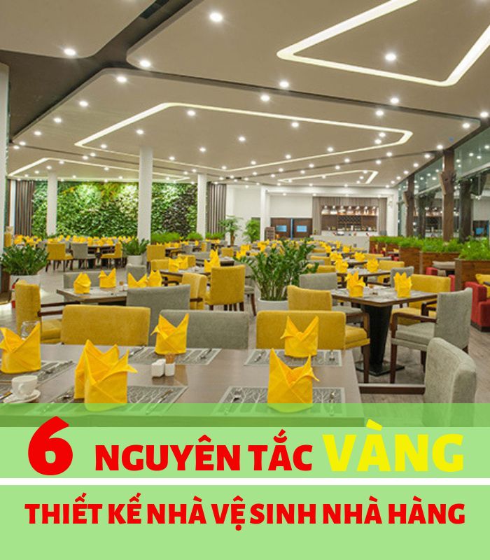 6 nguyên tắc vàng trong thiết kế nhà vệ sinh cho nhà hàng