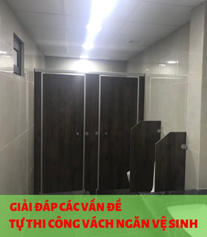 Giải đáp các vấn đề khi tự thi công vách ngăn vệ sinh