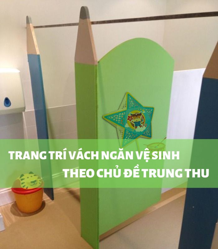 Trang trí vách ngăn vệ sinh cho trẻ theo chủ đề trung thu